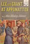 Lee and Grant At Appomattox cover