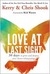Love at Last Sight Thirty Days to Grow and Deepen Your Closest Relationships by Kerry Shook