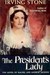 The President's Lady A Novel About Rachel and Andrew Jackson by Irving Stone