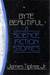 Byte Beautiful by James Tiptree Jr. Byte Beautiful by James Tiptree Jr.
