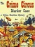 The Crime Circus Murder Case A Gillian Hazeltine Courtroom Mystery  by George Worts