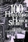 100 Hair-Raising Little Horror Stories cover