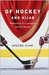 Of Hockey and Hijab Reflections of a Canadian Muslim Woman by Sheema Khan