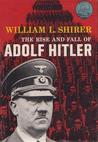 The Rise and Fall of Adolf Hitler