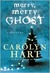 Merry, Merry Ghost by Carolyn Hart