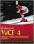 Professional Wcf 4 Windows Communication Foundation with .Net 4 by Pablo Cibraro