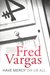 Have Mercy on Us All (Commissaire Adamsberg, #4) by Fred Vargas