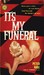 It's My Funeral by Peter Rabe