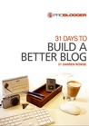31 Days to Build A Better Blog 31 Days to Build A Better Blog