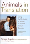 Animals in Translation: Using the Mysteries of Autism to Decode Animal Behavior