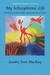My Schizophrenic Life The Road to Recovery from Mental Illness by Sandra Yuen MacKay
