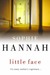 Little Face (Spilling CID, #1) by Sophie Hannah