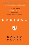 Radical: Taking Back Your Faith from the American Dream cover