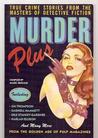Murder Plus: True Crime Stories From The Masters Of Detective Fiction