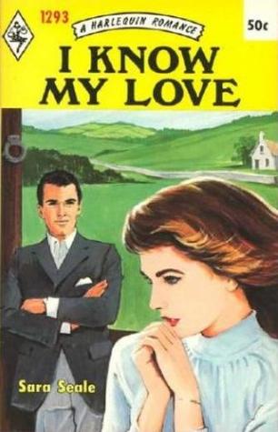 I Know My Love by Sara Seale