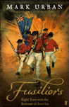 Fusiliers: Eight Years with the Redcoats in America