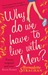 Why Do We Have to Live with Men? by Strachan