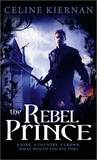 The Rebel Prince (Moorehawke Trilogy, #3)