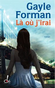 Là où j'irai (Si je reste, #2) pdf books