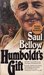 Humboldt's Gift by Saul Bellow