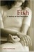 Fish A History of One Migration by Peter Aleshkovsky