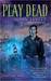 Play Dead (Dog Days, #4) by John Levitt
