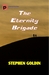 The Eternity Brigade Final Edition by Stephen Goldin