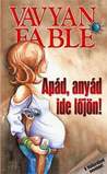 Apád, anyád ide lőjön!