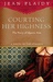 Courting Her Highness (Stuart Saga, #9) by Jean Plaidy