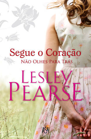 Segue o Coração - Não Olhes Para Trás