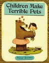 Children Make Terrible Pets cover