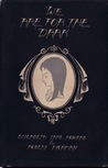 We Are for the Dark: Six Ghost Stories