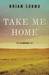 Take Me Home by Brian Leung Take Me Home by Brian Leung