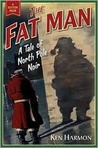 The Fat Man: A Tale of North Pole Noir