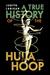 A True History of the Hula Hoop by Judith Lanigan