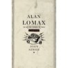 Alan Lomax: The Man Who Recorded the World