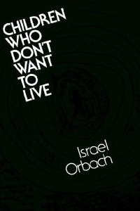 Children Who Don't Want To Live: Understanding And Treating The Suicidal Child EPUB TORRENT 978-1555420765 por Israel Orbach