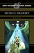Muscle Memory by Steve Lowe Muscle Memory by Steve Lowe