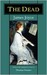 The Dead James Joyce's Famous Story Annotated by James Joyce