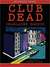 Club Dead (Sookie Stackhouse / Southern Vampire Series #3) by Charlaine Harris