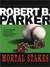 Mortal Stakes (Spenser, #3) by Robert B. Parker