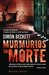 Murmúrios da Morte (David Hunter, #3) by Simon Beckett