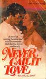 Never Call It Love