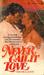 Never Call It Love by Veronica Jason