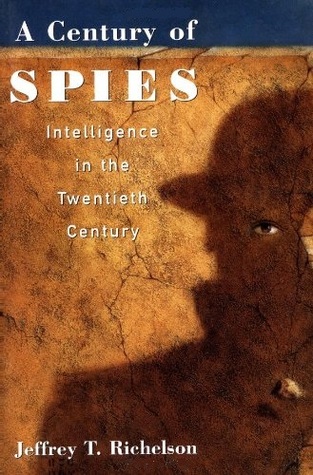 a-century-of-spies-intelligence-in-the-twentieth-century