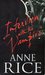 Interview With the Vampire (The Vampire Chronicles, #1) by Anne Rice