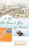 I Do Not Come to You by Chance cover