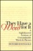 They Have a Word for It A Lighthearted Lexicon of Untranslatable Words & Phrases by Howard Rheingold