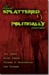 Blood Splattered and Politically Incorrect by Del James