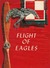 Flight Of Eagles The story of the American Kosciuszko Squadron in the Polish-Russian War 1919-1920 by Robert F. Karolevitz